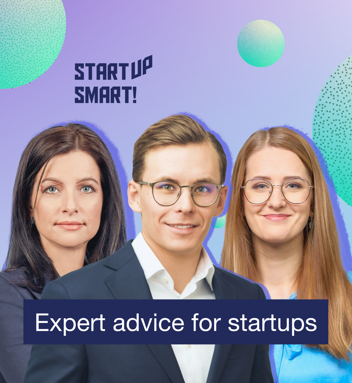 Eva, Mantas and Mirell, StartupSmart
