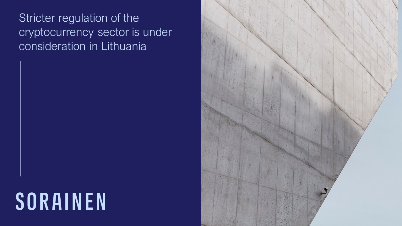 Stricter regulation of the cryptocurrency sector is under consideration in  Lithuania - Sorainen