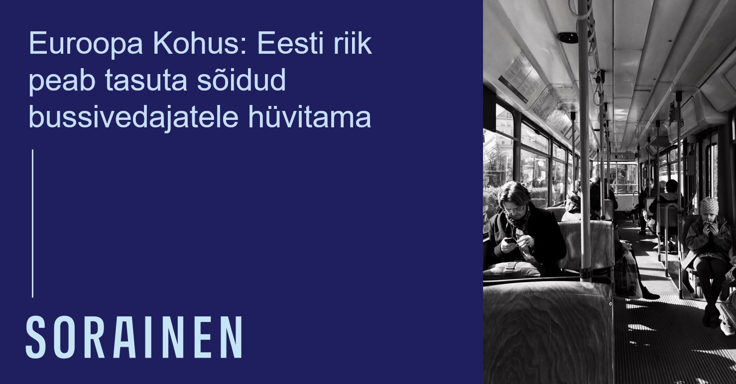 Euroopa Kohtu otsus: Eesti riik peab tasuta sõidud bussivedajatele ...