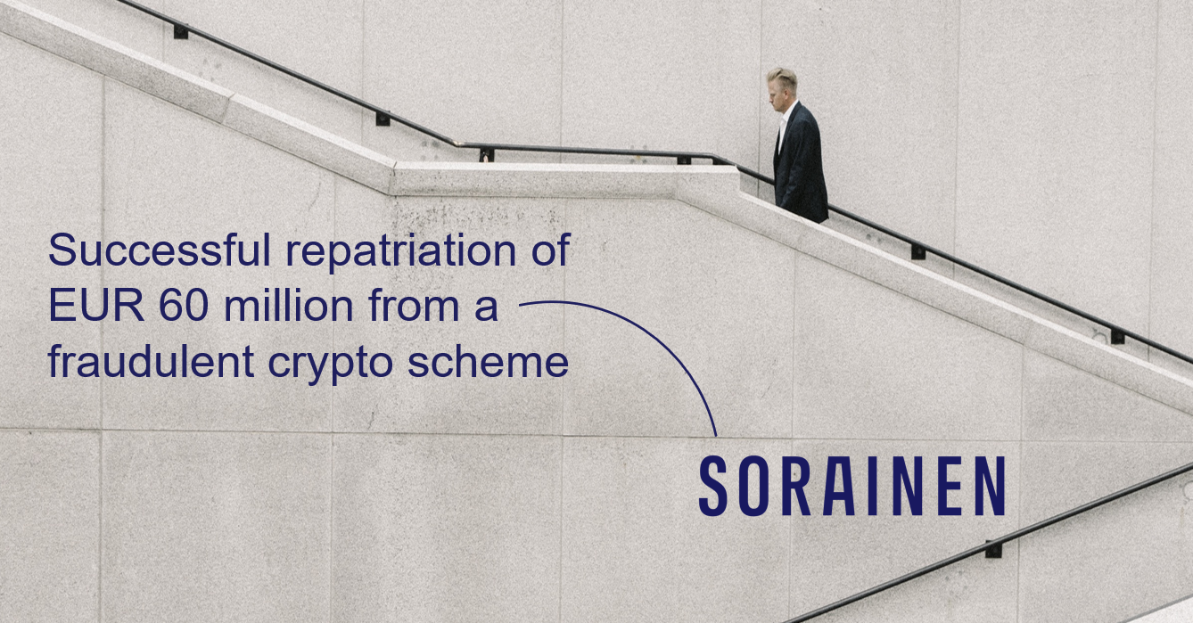 Sorainen successful in repatriating EUR 60 million from fraudulent crypto  scheme - Sorainen