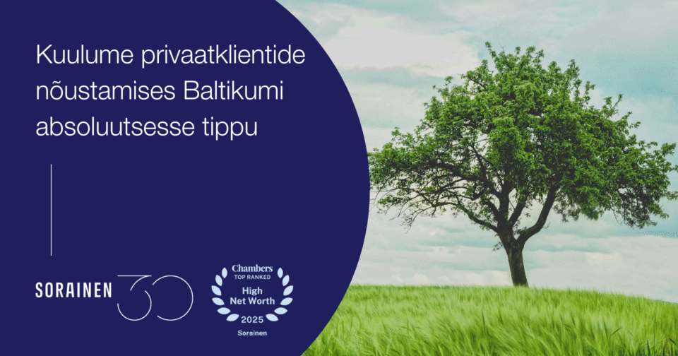 Kuulume privaatklientide nõustamises Baltikumi absoluutsesse tippu. Sorainen