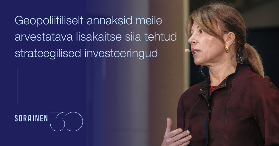 Kärt Kelder: Getopoliitiliselt annaksid meile arvestatava lisakaitse siia tehtud strateegilised investeeringud