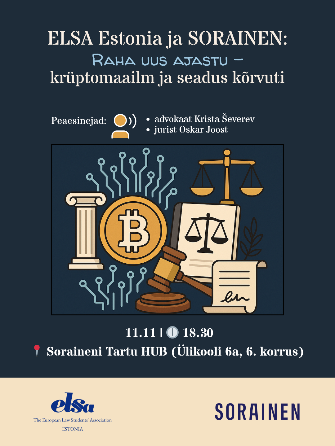 ELSA Estonia ja Sorainen: raha uus ajastu - krüptomaailm ja seadus kõrvuti. Peaesinejad: advokaat Krista Ševerev, jurist Oskar Joost
