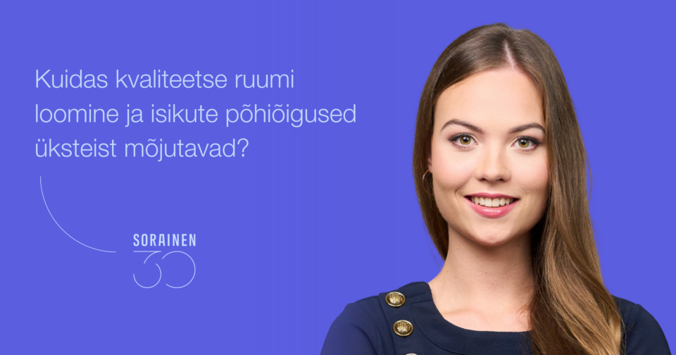 Kuidas kvaliteetse ruumi loomine ja isikute põhiõigused üksteist mõjutavad?