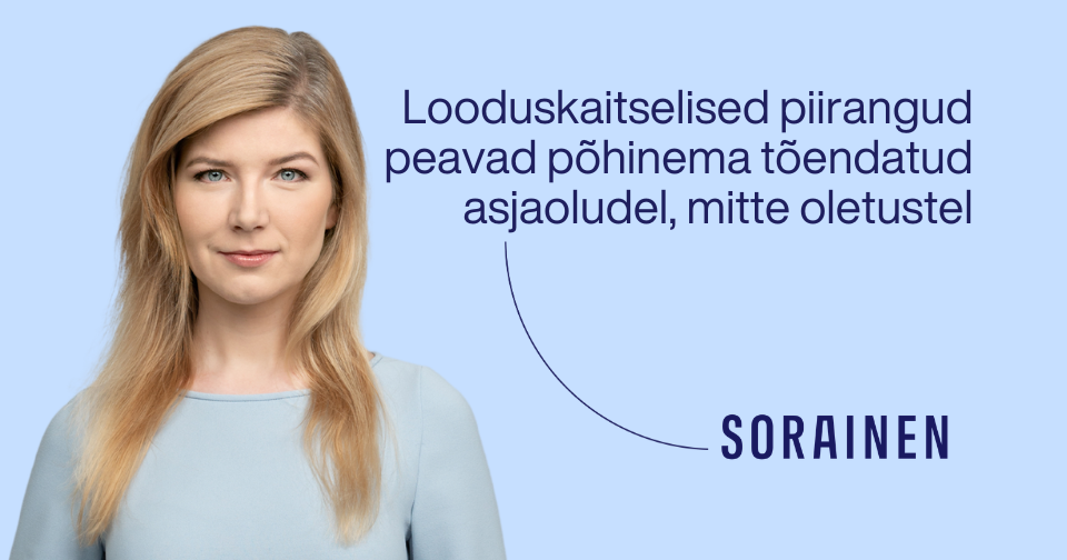 looduskaitselised piirangud peavad põhinema tõendatud asjaoludel, mitte oletustel