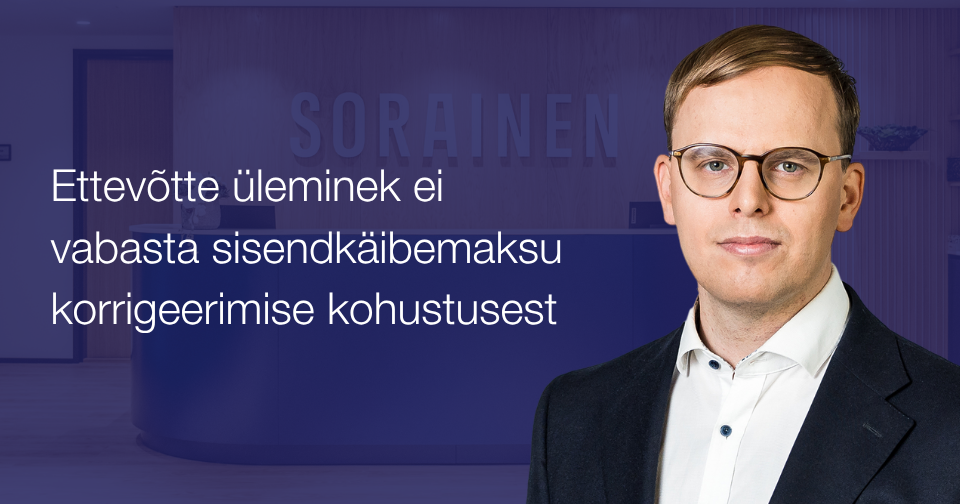 Ettevõtte üleminek ei vabasta sisendkäibemaksu korrigeerimise kohustusest