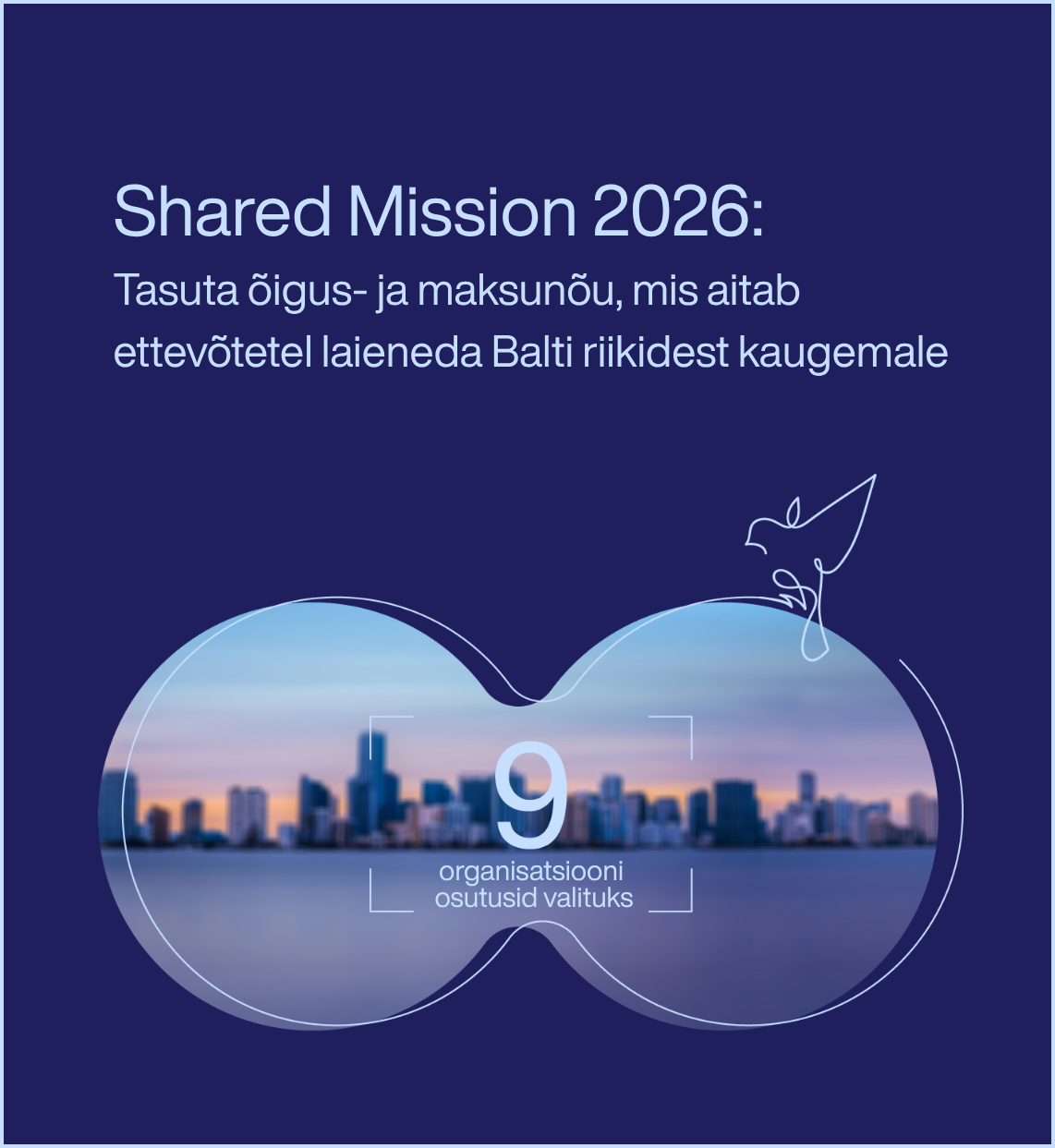 Shared Mission 2026: Tasuta õigus- ja maksunõu, mis aitab ettevõtetel laieneda Balti riikidest kaugemale 9 organisatsiooni osutusid valituks