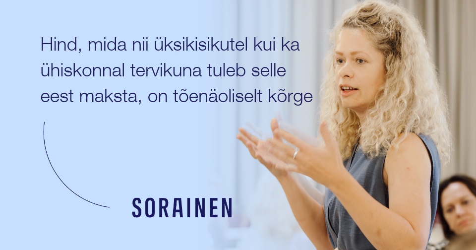 Hind, mida nii üksikisikutel kui ka ühiskonnal tervikuna tuleb selle eest maksta, on tõenäoliselt kõrge. Sorainen. Fotol: Lise-Lotte Lääne